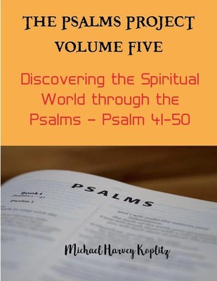 Michael Harvey Koplitz | The Psalms Project Volume Five - Discovering the...