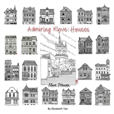 Artwork - Admiring Kleve  Houses  Kleve Huser - New paperback or soft - X555z