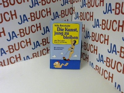Die Kunst, jung zu bleiben Breinholst, Willy: