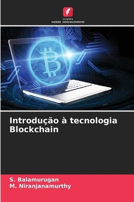 Introduo tecnologia Blockchain by S. Balamurugan Paperback Book