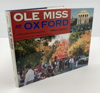 Ole Miss at Oxford: A Part of Our Heart and Soul, Hardcover, by Morris - SIGNED