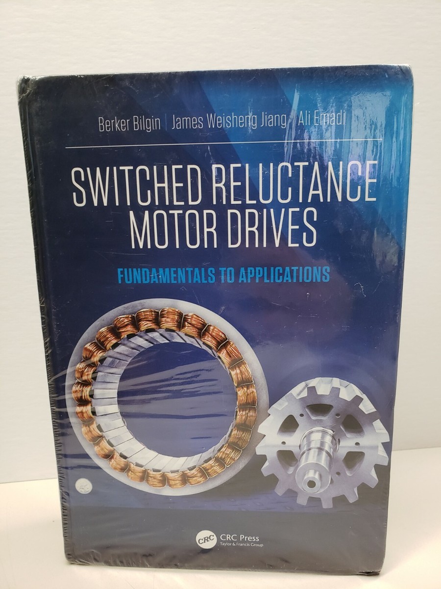 Switched Reluctance Motor Drives: Fundamentals to Applications by