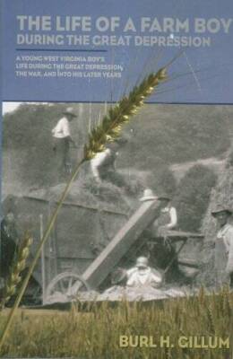 The Life of A Farm Boy During The Great Depression - Hardcover - GOOD