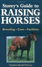 Storeys Guide to Raising Horses: BreedingCareFacilities - VERY GOOD