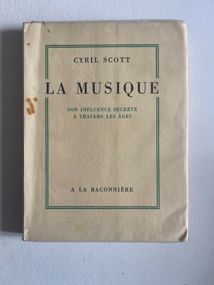 Scott, Die Musik, ihr geheimer Einfluss durch die Zeitalter, La Baconnière, 1960