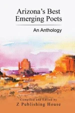 Arizona's Best Emerging Poets: An Anthology, Publishing, Z, Good Book