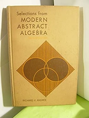 Selections from modern abstract algebra Hardcover Richard Vernon