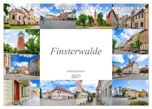 Dirk Meutzner | Finsterwalde Impressionen (Tischkalender 2027 DIN A5 Quer),...