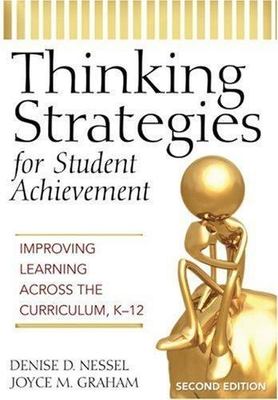 Thinking Strategies for Student Achievement: Improving Learning Across the...