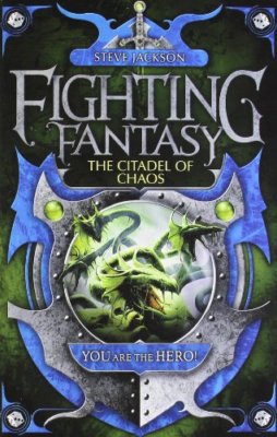 Citadel of Chaos (Fighting Fantasy) By Steve Jackson. 9781848310