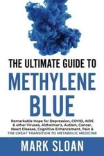 The Ultimate Guide to Methylene Blue Paperback