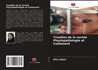 Troubles De La CornéE Physiopathologie Et Traitement Mitra Akbari Taschenbuch