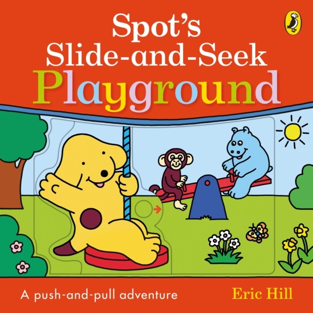 Spot's Slide and Seek: Playground by Eric Hill (Board book)