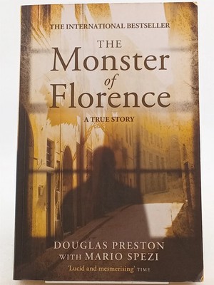 The Monster of Florence by Douglas J. Preston, Mario Spezi