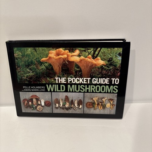Pocket Guide to Wild Mushrooms : Helpful Tips for Mushrooming in the Field by...