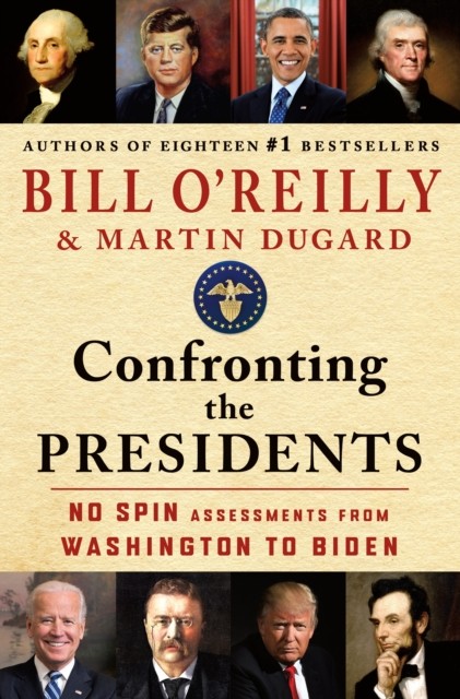 Confronting the Presidents by Bill O'Reilly (Hardback Book)