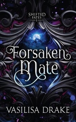 Forsaken Mate by Vasilisa Drake Paperback Book