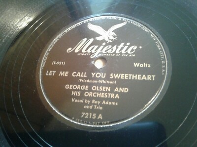 GEORGE OLSEN 78 Let Me Call You Sweetheart / Train Wheels Sang 1947 Majestic VG