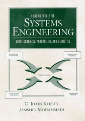 Fundamentals of Systems Engineering: With Economics, Probability, and Statistic