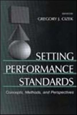 Setting Performance Standards: Theory and Applications, , 9780805836745