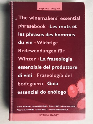The Winemakers' Essential Phrasebook by James March, English, French, German, Sp