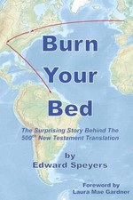Burn Your Bed: The surprising story behind the 500th New Testament translation b