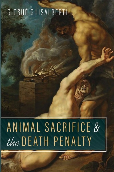 Animal Sacrifice And The Death Penalty Giosuè Ghisalberti Taschenbuch Englisch-image