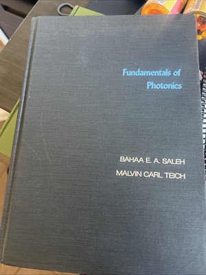 Fundamentals of Photonics by Saleh & Teich(1991, Hardcover, 1st Ed., Wiley)