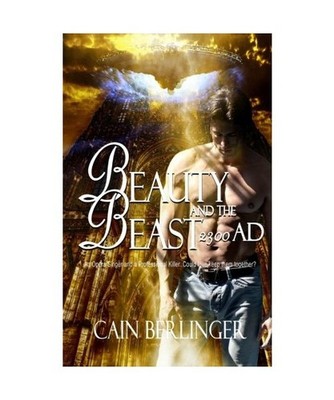 Beauty and the Beast 2300 AD, Berlinger, Cain