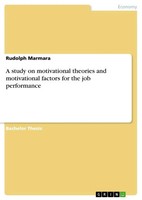 A Study On Motivational Theories And Motivational Factors For The Job...