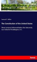 The Constitution Of The United States Samuel F. Miller