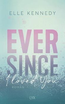 Ever Since I Loved You (Avalon Bay, Band 1)  von Kennedy... | Buch | Zustand gut