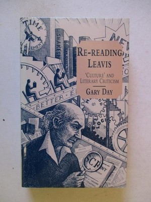 Day , Gary: RE-READING LEAVIS: CULTURE AND LITERARY CRITICISM HC Book