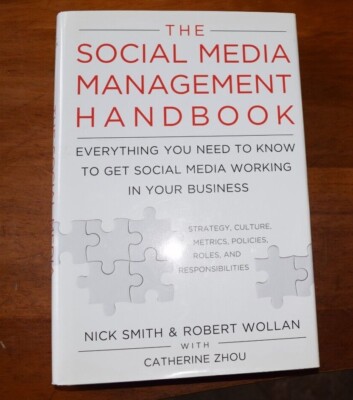 The Social Media Management Handbook: Everything You Need To Know To Get Social 