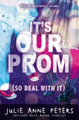 It's Our Prom So Deal With It, Paperback by Peters, Julie Anne, Brand New, Fr...