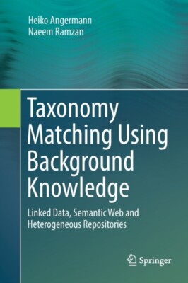 Angermann - Taxonomy Matching Using Background Knowledge   Linked Data - X555z