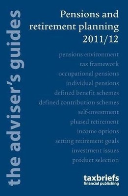 Pensions and Retirement Planning 2011/12: The Adviser's Guide,Ro