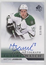 2015-16 SP Authentic Future Watch Auto 910/999 Mattias Janmark #272 Auto no9