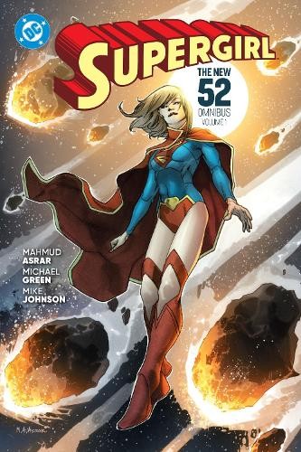 Supergirl: The New 52 Omnibus Vol. 1 by Mike Johnson, Mahmud ... - 9781799502098