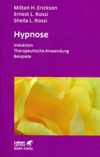 Hypnose (Leben Lernen, Bd. 35) Induktion - Therapeutische Anwendung - Beispiele