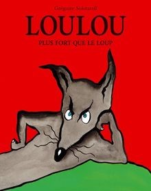 Loulou : Plus fort que le loup von Solotareff, Grég... | Buch | Zustand sehr gut