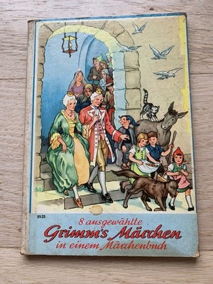 8 ausgewählte Grimm's Märchen in einem Märchenbuch ca. 1940