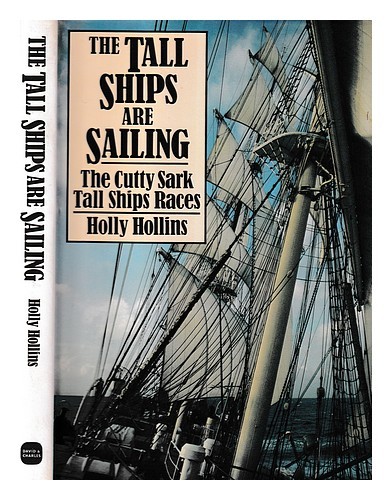 HOLLINS, HOLLY Los barcos altos están navegando: las carreras de barcos altos...