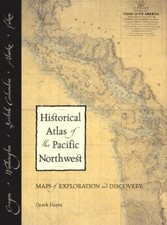 1999 Historical Atlas of the Pacific Northwest (US Edition) (BOOK)
