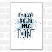 Blue White If You Cant Deal With Me Inspirational Quote Jumbo Fridge Magnet