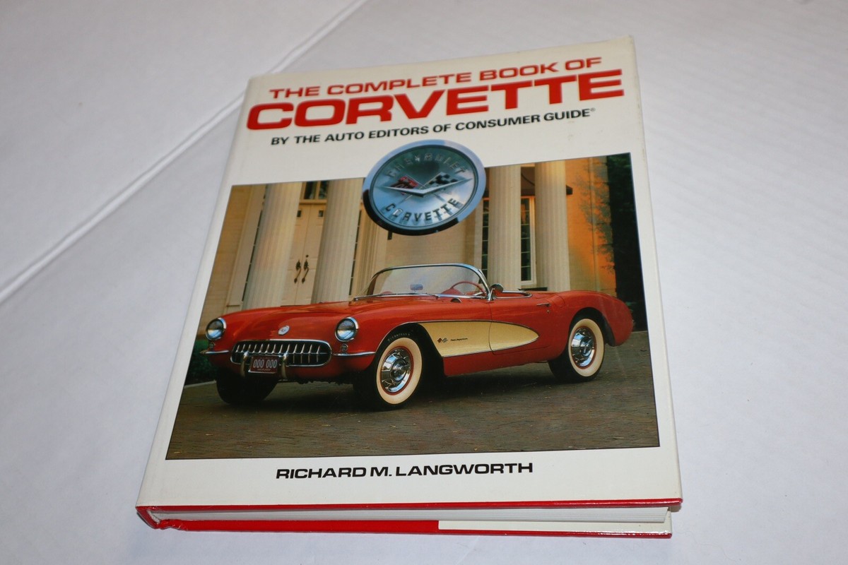 洋書 CORVETTE The Complete Book of Corvette - Consumer Guide Richard M