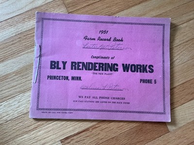 1951 Farm Acct. Record Book - Bly Rendering Works - Princeton, Minnesota