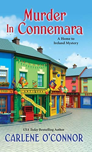 Murder in Connemara (A Home to Ireland Mystery) - Carlene O'