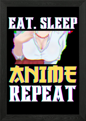Eat Sleep Anime Repeat Gerahmtes Wandbild Poster Leinwanddruck Bild