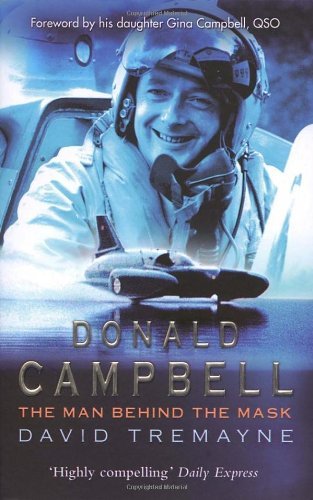 Donald Campbell: The Man Behind The Mask by David Tremayne 9780553815115 NEW 9780553815115 | UK